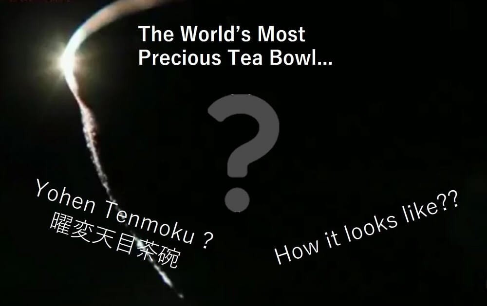 Secret black out silhouette of world's most precious tea bowl Yohen Tenmoku